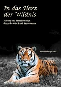 In das Herz der Wildnis - Daniel Mapel - ebook