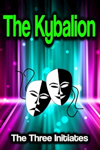 The Kybalion - The Three Initiates - ebook