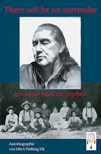 There will be no surrender - Mitch Walking Elk - ebook