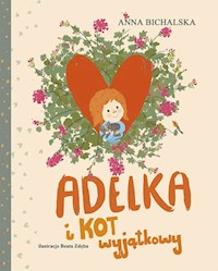 Adelka i kot wyjątkowy - Anna Bichalska - ebook + audiobook + książka