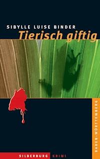 Tierisch giftig - Sibylle Luise Binder - ebook