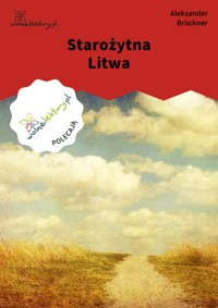Starożytna Litwa - Bruckner Aleksander - ebook