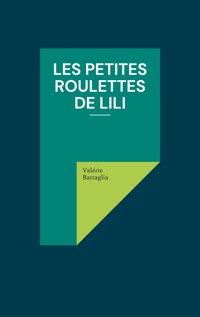 Les petites roulettes de Lili - Valérie Battaglia - ebook