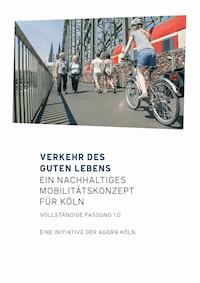 Verkehr des guten Lebens - AGORA Köln Juristisch getragen von Institut Cultura21 e.V. - ebook