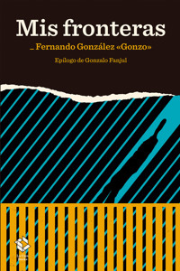 Mis fronteras - Fernando González - ebook