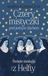 Cztery mistyczki pod jednym dachem - Marta Kowalczyk - książka