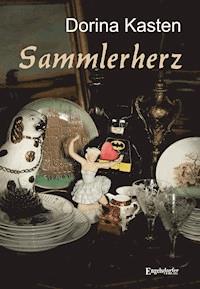 Sammlerherz - Dorina Kasten - ebook