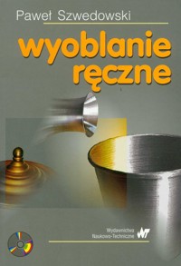 Wyoblanie ręczne + CD - Paweł Szwedowski - książka