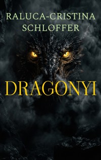 Dragonyi - Raluca-Cristina Schloffer - ebook