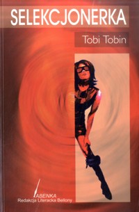 Selekcjonerka - Tobi Tobin - ebook