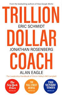 Trillion Dollar Coach - Schmidt Eric, Rosenberg Jonathan, Eagle Alan - książka
