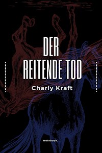 Der reitende Tod - Charly Kraft - ebook