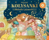 Muzykalne Myszy Piękne kołysanki Melodie i piosenki -  - książka