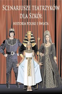 Scenariusze teatrzyków dla szkół historia Polski i świata - Zofia Kaliska - książka