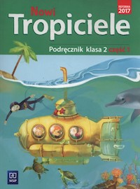 Nowi tropiciele 2 Podręcznik część 1 - Danielewicz-Malinowska Aldona, Dymarska Jolanta, Hanisz Jadwiga, Kamińska Agnieszka - książka