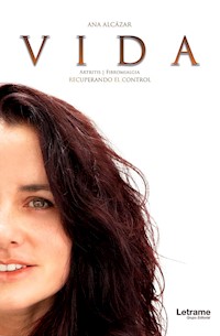 VIDA Artritis - Fibromialgia Recuperando el control - Ana Alcázar - ebook