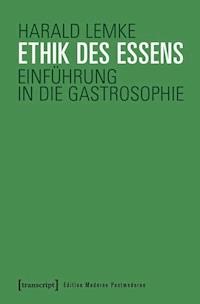 Ethik des Essens - Harald Lemke - ebook
