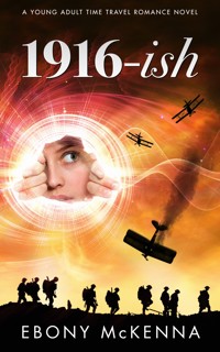 1916-ish - Ebony McKenna - ebook