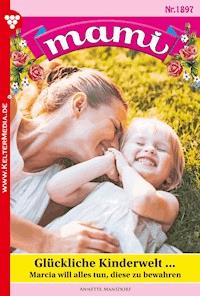 Glückliche Kinderwelt ... - Annette Mansdorf - ebook