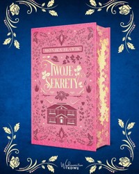 Twoje Sekrety (barwione brzegi). Skye i Darcy. Tom 1 - Monika Sławik - ebook + książka