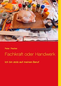 Fachkraft oder Handwerk - Peter S. Fischer - ebook