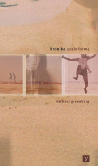 Kronika szaleństwa - Greenberg Michael - książka
