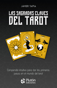 Las sagradas claves del Tarot - Javier Tapia - ebook