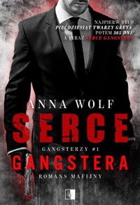 Serce gangstera Gangsterzy #1 - Wolf Anna - książka