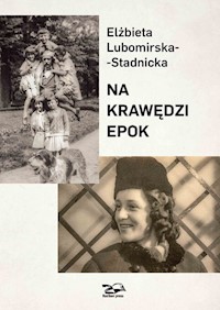 Na krawędzi epok - Lubomirska-Stadnicka Elżbieta - książka