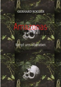 Amazonas - Gerhard Kogler - ebook