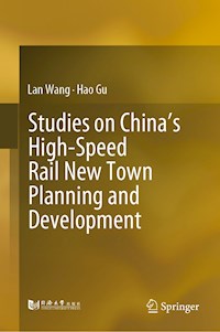 Studies on China’s High-Speed Rail New Town Planning and Development - Lan Wang - ebook