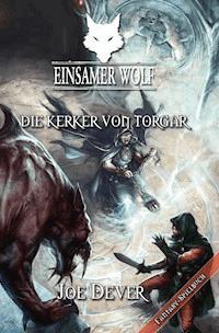 Einsamer Wolf 10 - Die Kerker von Torgar - Joe Dever - ebook