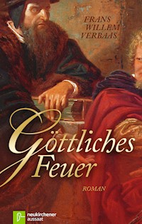 Göttliches Feuer - Frans Willem Verbaas - ebook