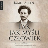Tak, jak myśli człowiek - James Allen - audiobook + książka