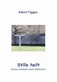 Stille heilt - Albert Tigges - ebook