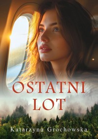 Ostatni lot - Grochowska Katarzyna - ebook + audiobook + książka