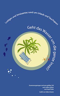 Geht das Wasser um die ganze Insel? - Frank Thiele - ebook