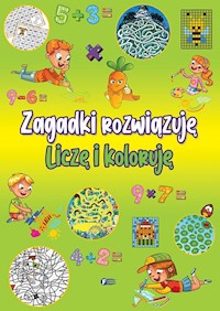 Zagadki rozwiązuję Liczę i koloruję -  - książka