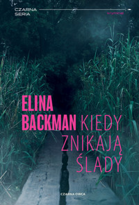 Kiedy znikają ślady. Cykl Saana Havas. Tom 2 - Elina Backman - książka