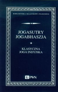 Jogasutry Jogabhaszja Klasyczna joga indyjska -  - książka