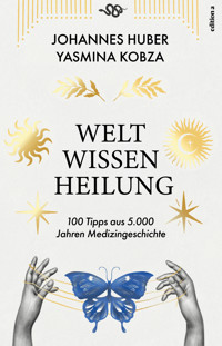 Weltwissen Heilung - Johannes Huber - ebook