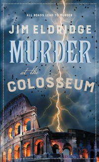 Murder at the Colosseum - Jim Eldridge - ebook