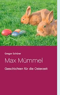 Max Mümmel - Gregor Schürer - ebook