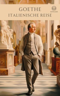 Goethe - Italienische Reise - Johann Wolfgang von Goethe - ebook