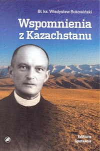Wspomnienia z Kazachstanu - Bukowiński Władysław - książka