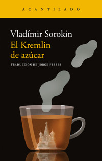 El Kremlin de azúcar - Vladímir Sorokin - ebook