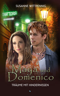Maya und Domenico: Träume mit Hindernissen - Susanne Wittpennig - ebook