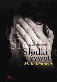 Słodki żywot - Dobrotka Adam - książka