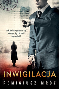 Inwigilacja. Seria z Joanną Chyłką. Tom 5 - Remigiusz Mróz - książka