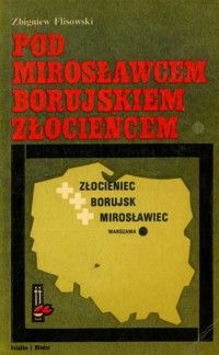 Pod Mirosławcem, Borujskiem, Złocieńcem - Flisowski Zbigniew - ebook